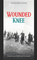 Wounded Knee: o massacre que pôs fim às guerras indígenas