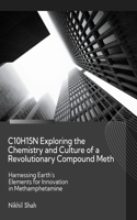 C10H15N Exploring the Chemistry and Culture of a Revolutionary Compound Meth