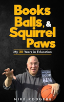 Books, Balls, & Squirrel Paws