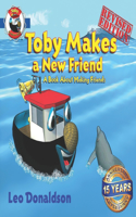 TobyMakes A New Friend: A Book About Friendship. Revised Edition