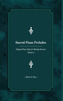 Sacred Piano Preludes 4