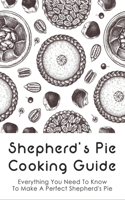 Shepherd's Pie Cooking Guide: Everything You Need To Know To Make A Perfect Shepherd's Pie: Vegetarian Shepherd'S Pie