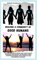 Building a community of good human