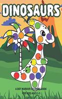 Dinosaurs A Dot Marker Coloring Book for Kids Ages 3-5