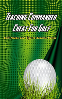 Teaching Commander Cheat For Golf