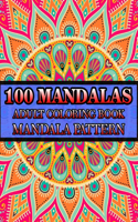 100 Mandalas Adult Coloring Book Mandala Pattern: (Volume-3) Mandala Coloring Book Stress Relieving Designs featuring 100 AMAZING Mandala Pattern Coloring Book for Adult Relaxation