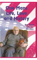 One Man's Life, Love and History