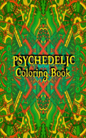Psychedelic Coloring Book: Psychedelic Adult Coloring Book With Fun, Easy, and Relaxing Pattern Designs Coloring Pages, Adult Coloring Books for Stoners