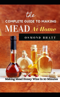 Complete Guide to Making Mead at Home