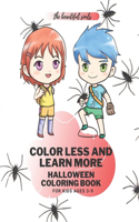 Color Less And Learn More Halloween Coloring Book: Learn Fun Facts, Practice Handwriting, and Color Hand Drawn Illustrations Preschool, Kindergarten ... (Educational Coloring Books for Kids)