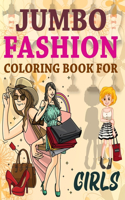 Jumbo Fashion Coloring Book For Girls: I Love Fashion Coloring Book