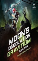 Moon's Desolation: (5 Gravitium)