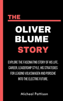 Oliver Blume Story