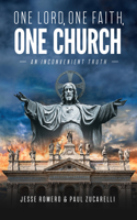 One Lord, One Faith, One Church