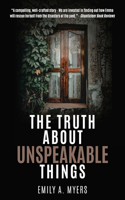 Truth About Unspeakable Things