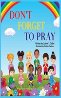 Don't Forget to Pray