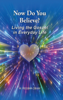 Now Do You Believe?