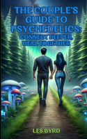 The Couple's Guide to Psychedelics