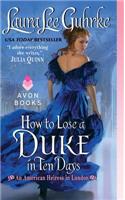 How to Lose a Duke in Ten Days: An American Heiress in London(2 American Heiress in London)