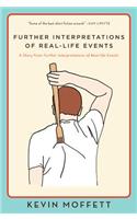 Further Interpretations of Real-Life Events