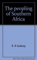 The Peopling of Southern Africa