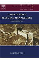 Cross-Border Resource Management: (4 Developments in Environmental Science)