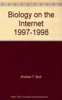 BIOLOGY ON THE INTERNET A STUDENTS GUIDE 1997 1998 (PB 1997)