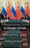 Negotiating Our Economic Future