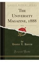 The University Magazine, 1888, Vol. 21 (Classic Reprint)