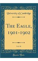 The Eagle, 1901-1902, Vol. 50 (Classic Reprint)