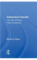 Gorbachev's Gamble