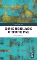 Scoring the Hollywood Actor in the 1950s