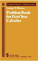 Problem Book for First Year Calculus