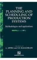 The Planning and Scheduling of Production Systems