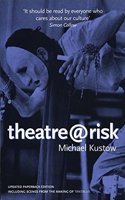 Theatre @ Risk Hardcover â€“ 1 January 2000