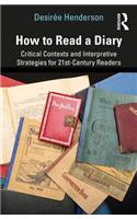 How to Read a Diary: Critical Contexts and Interpretive Strategies for 21st-Century Readers