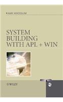 System Building with APL + WIN