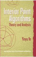 Interior Point Algorithms: Theory and Analysis