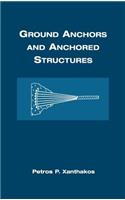 Ground Anchors and Anchored Structures