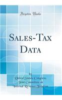 Sales-Tax Data (Classic Reprint)