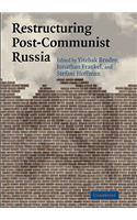 Restructuring Post-Communist Russia