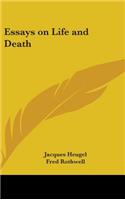 Essays on Life and Death