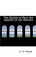 The Epistle of Paul the Apostle to the Romans