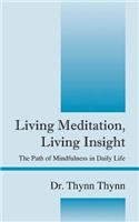 Living Meditation, Living Insight
