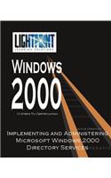 Implementing and Administering Microsoft Windows 2000 Directory Services