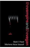 Vampire and the Vegan, Book I