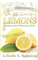 When Life Gives you Lemons