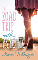 Road Trip with a Psychic