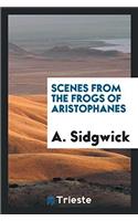 Scenes from The Frogs of Aristophanes