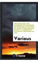 Organization and Administrative Methods of the Board of Revision of Taxes of Philadelphia County. a Descriptive Statement. ...